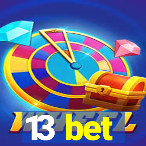 13 bet